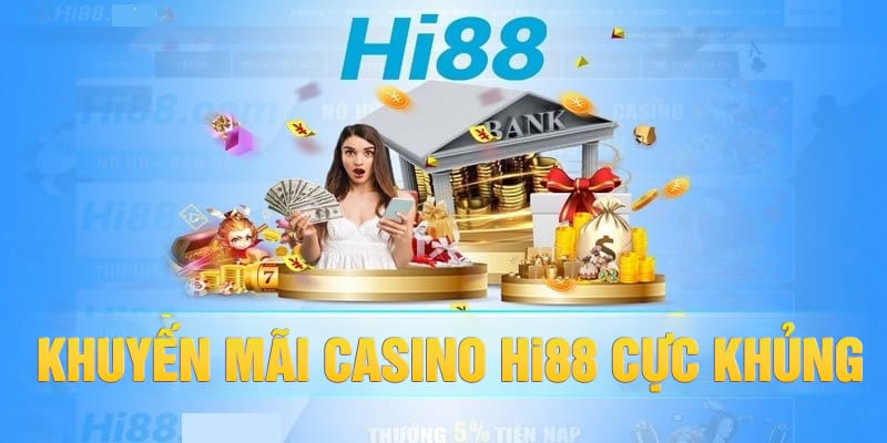 Khuyến mãi casino Hi88